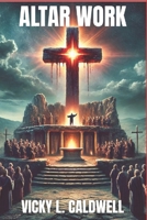 Altar Work B0FNFYJFVR Book Cover