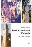 Food, Friends and Funerals: On Lived Religion 3825811107 Book Cover