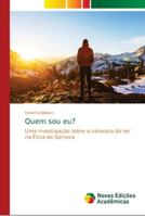 Quem sou eu?: Uma investigação sobre a natureza do ser na Ética de Spinoza 6139652847 Book Cover