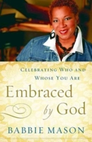 Embraced by God: Celebrating Who and Whose You Are 1426741340 Book Cover