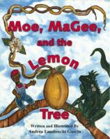Moe, MaGee, and the Lemon Tree 1412069629 Book Cover