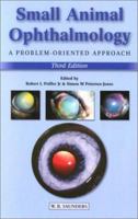 Small Animal Ophthalmology: A Problem-Oriented Approach 0721614612 Book Cover