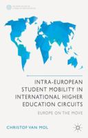 Intra-European Student Mobility in International Higher Education Circuits: Europe on the Move 1137355433 Book Cover