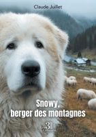Snowy, berger des montagnes B0FQHFW897 Book Cover