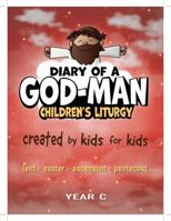 Diary of A God-Man: Lent-Easter-Ascension-Pentecost: Year C 1943658919 Book Cover