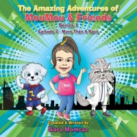 The Amazing Adventures of MouMou & Friends: Episode 2 - More Than a Race 1915492424 Book Cover