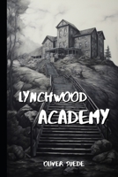 Lynchwood Academy B0CL25R77N Book Cover