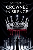 Crowned in Silence B0GDY4FHHM Book Cover