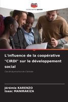 L'influence de la coopérative "CIRDI" sur le développement social: Cas de la province de Cibitoke 6206229122 Book Cover