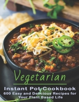 Vegetarian Instant Pot Cookbook B08NR9QXMT Book Cover