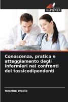 Conoscenza, pratica e atteggiamento degli infermieri nei confronti dei tossicodipendenti (Italian Edition) 6208406218 Book Cover