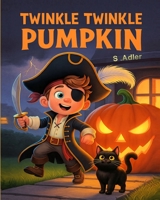 Twinkle Twinkle Pumpkin: Halloween Book for Kids, Preschool, Kindergarten, Early Readers, Fun and Spooky Picture book B0FWB54FYY Book Cover