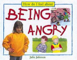 How Do I Feel About Getting Angry 0749640979 Book Cover