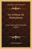 Der Irrthum als Ehehindernis 1149074302 Book Cover