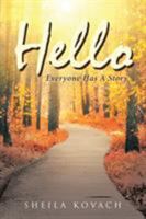Hello: Everyone Has a Story 1641913320 Book Cover