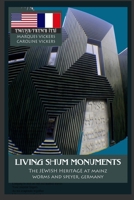 Living ShUM Monuments: The Jewish Heritage of Mainz, Worms and Speyer Germany B084WPH4SB Book Cover