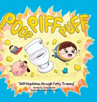 Poof Piff Puff: Self-Regulation through Potty Training B0BR11N5MC Book Cover
