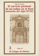 El Servicio Personal de Los Indios En El Peru, T III 968120056X Book Cover