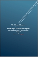 The Mongol Empire to The Mongol Partnership Empires: From Nomad Sovereignty to Planetary Civilization Volume III B0FK7T51VV Book Cover