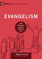 Evangelism: How the Whole Church Speaks of Jesus 1433544652 Book Cover