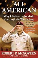 All American: Why I Believe in Football, God, and the War in Iraq 0061227854 Book Cover