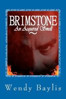 Brimstone, An Acquired Smell 1466288345 Book Cover