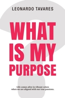 Whats is My Purpose? B0CJHB828R Book Cover