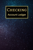 Checking Account Ledger: 6 Column Payment Record, Record and Tracker Log Book, Personal Checking Account Balance Register, Checking Account Transaction Register (checkbook ledger) 1654619213 Book Cover