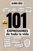 101 EXPRESIONES de toda la vida: El origen y significado de refranes, locuciones y dichos populares (Spanish Edition) B0DV6HQK4N Book Cover