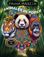 Fauna Mágica de Asia: Mandalas en Colores Vibrantes - Explora el Espíritu Animal en Todo su Esplendor: Fauna Magica. Mandalas de los 5 continentes ... de animales salvajes) (Spanish Edition) B0CVXTHLWJ Book Cover