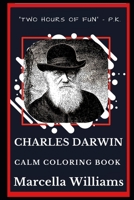 Charles Darwin Calm Coloring Book (Charles Darwin Calm Coloring Books) 1690984260 Book Cover