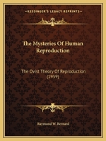 The Mysteries Of Human Reproduction: The Ovist Theory Of Reproduction 1169829740 Book Cover