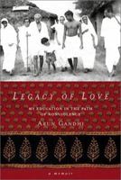 Legacy of Love: My Education in the Path of Nonviolence 097252004X Book Cover