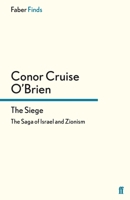 The Siege: The Saga of Israel and Zionism 0297783939 Book Cover