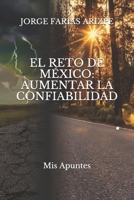 EL RETO DE MÉXICO: AUMENTAR LA CONFIABILIDAD: Mis Apuntes B0948MX2X6 Book Cover