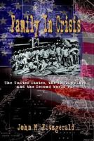 Family in Crisis: The United States, the Philippines, and the Second World War 1403391556 Book Cover
