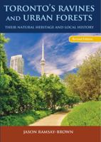 Toronto's Ravines and Urban Forests: Their Natural Heritage and Local History 1459408756 Book Cover