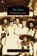 Del Mar Fairgrounds (Images of America: California) 0738558222 Book Cover