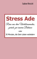 Stress Ade: Raus aus dem ?berlebensmodus, zur?ck in die Balance 3753423882 Book Cover