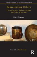 Representing Others: Translation, Ethnography and Museum (Translation Theories Explained) 1905763018 Book Cover