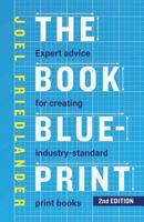 The Book Blueprint: Expert Advice for Creating Industry-Standard Print Books 0936385456 Book Cover