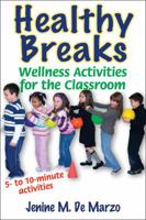 Healthy Breaks: Wellness Activities for the Classroom 0736082891 Book Cover