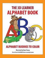 3D Learner Alphabet Book: Alphabet Buddies to Color 0979415845 Book Cover