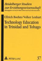 Technology Education in Trinidad and Tobago 3631448694 Book Cover