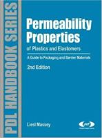 Permeability Properties of Plastics and Elastomers: A Guide to Packaging and Barrier Materials 1884207979 Book Cover