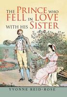 The Prince Who Fell in Love with His Sister 1796044393 Book Cover