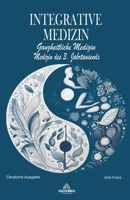 Integrative Medizin - Ganzheitliche Medizin - Medizin des 3. Jahrtausends (German Edition) B0CP23R85F Book Cover