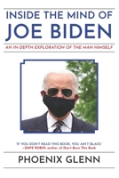 Inside the Mind of Joe Biden: An In-Depth Exploration of the Man Himself B08FKS7Y9Z Book Cover