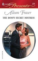 The Boss's Secret Mistress 0263189996 Book Cover