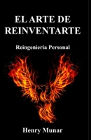 El Arte de Reinventarte: Reingeniería Personal 9585839962 Book Cover